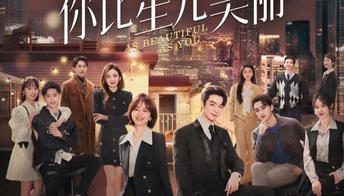 Drama China Romantis As Beautiful As You, Berikut Sinopsis dan Pemainnya?